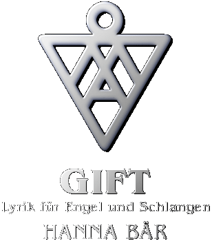 GIFT - Lyrik für Engel und Schlangen - Hanna Bär